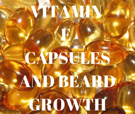 how to use vitamin e capsules for beard growth