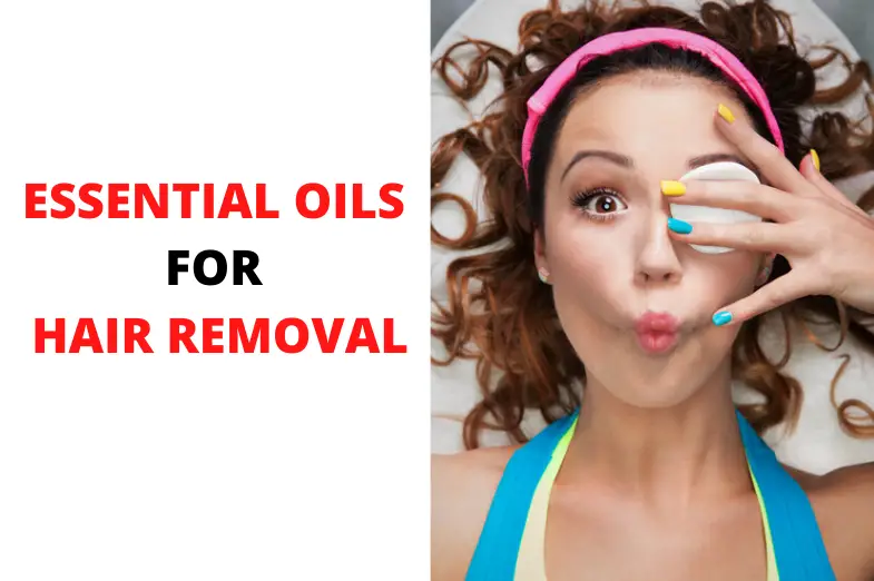 essential oil for hair removal