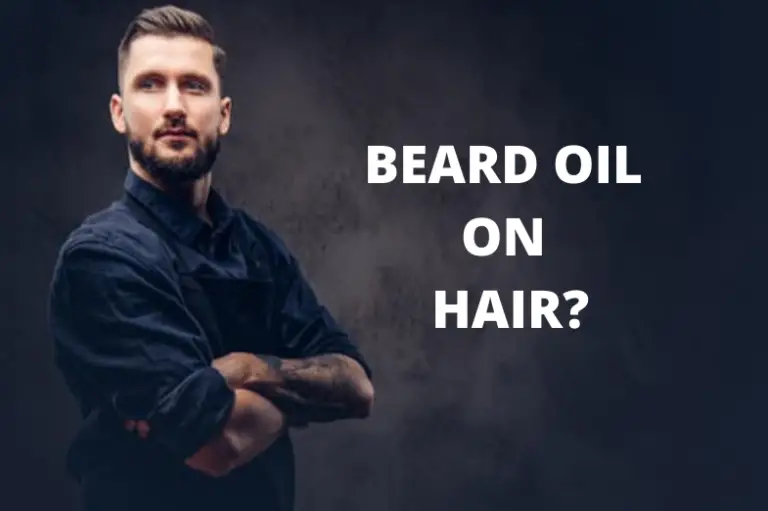 Can You Use Beard Oil On Your Head Hair? (You Can But...)